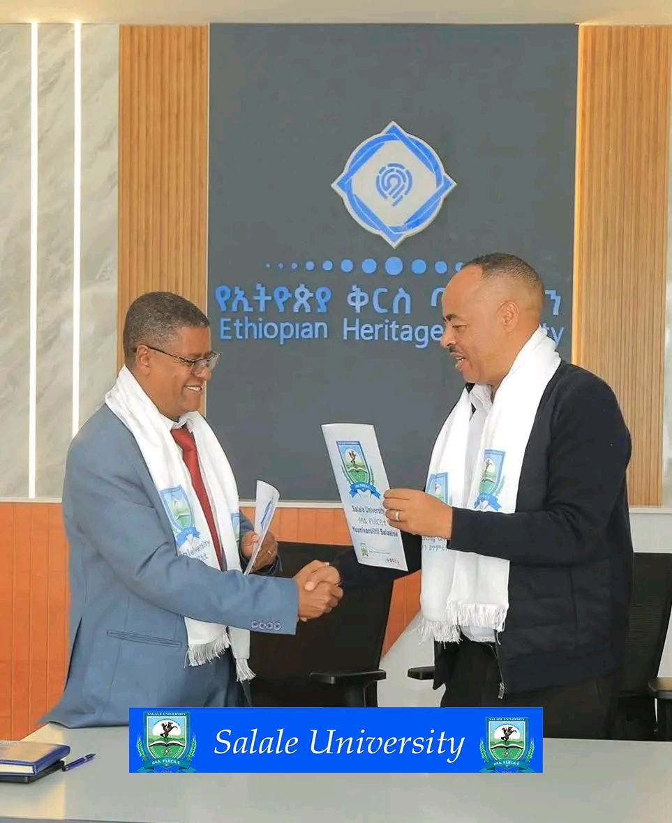 Salale University Signs MoU with Ethiopian Heritage Authority.
